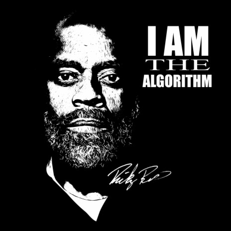 I AM THE ALGORITHM | Boomplay Music