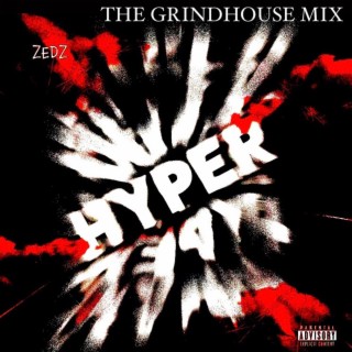 Hyper (The Grindhouse Mix)