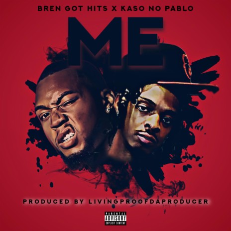 ME ft. Bren Got Hits & Kaso No Pablo | Boomplay Music