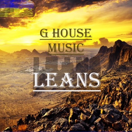 G House Music Leans