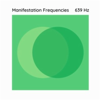 639 Hz for Manifesting