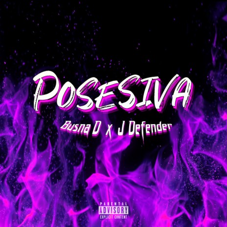 Posesiva ft. DJ Defender | Boomplay Music