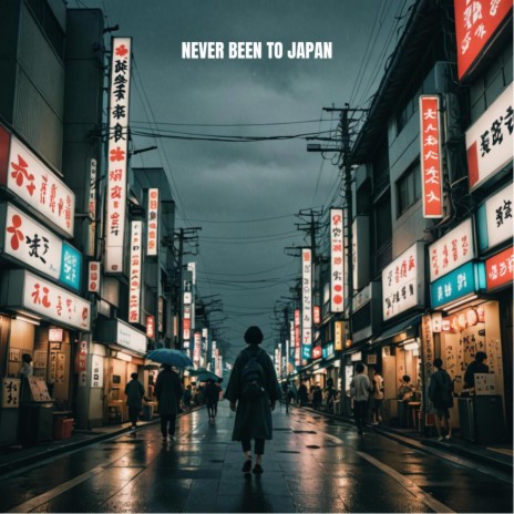 Never Been To Japan | Boomplay Music