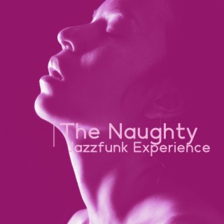 The Naughty Jazzfunk Experience
