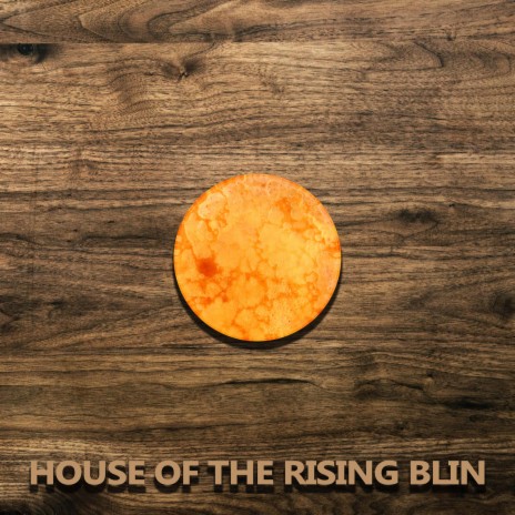House of the Rising Blin | Boomplay Music
