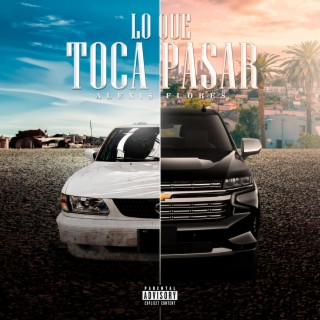 Lo Que Toca Pasar lyrics | Boomplay Music