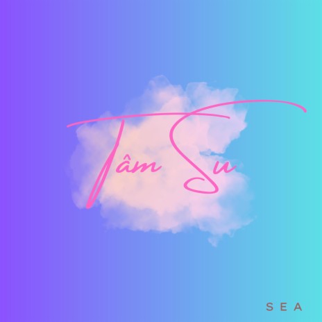 Tâm Sự China ft. SEA Music Official | Boomplay Music