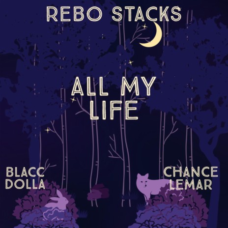 All My Life ft. Chance Lemar & Blacc Dolla | Boomplay Music