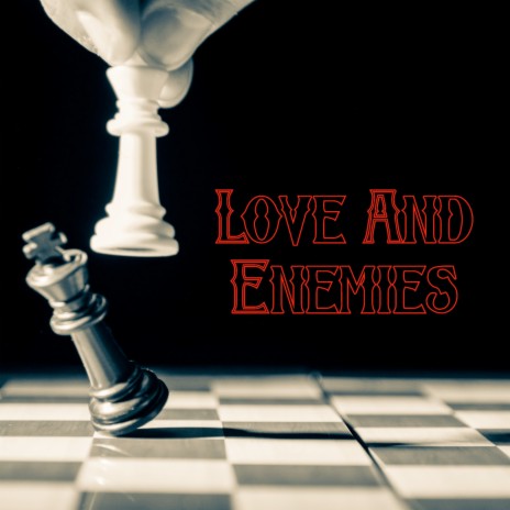 Love And Enemies | Boomplay Music