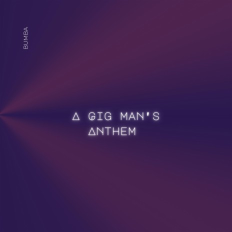 A Gig man's Anthem (Acoustic)