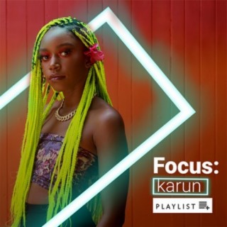 Focus: Karun | Boomplay Music