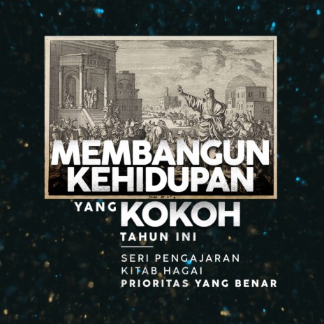 Seri Pengajaran Kitab Hagai : Prioritas Yang Benar | Boomplay Music