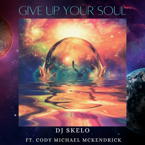 Give Up Your Soul ft. Cody Michael Mckendrick