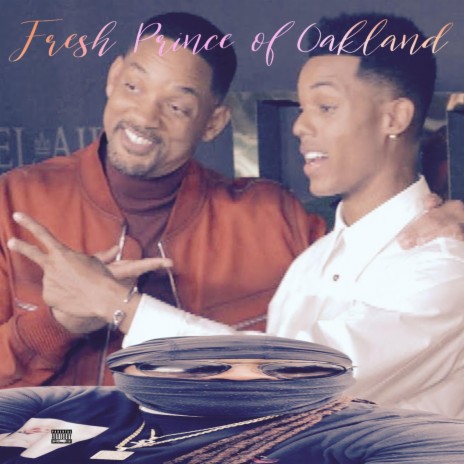 Fresh prince of Oakland | Boomplay Music