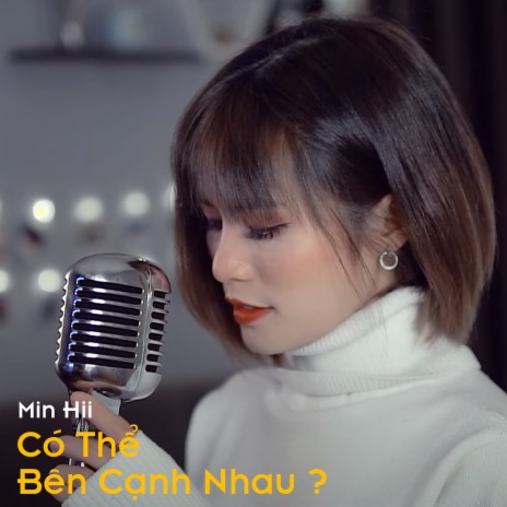 Có Thể Bên Cạnh Nhau? | Boomplay Music