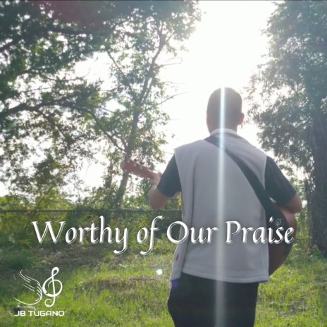Worthy of Our Praise (feat. Kim Cabual) (Acoustic)
