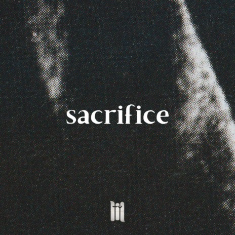 sacrifice | Boomplay Music