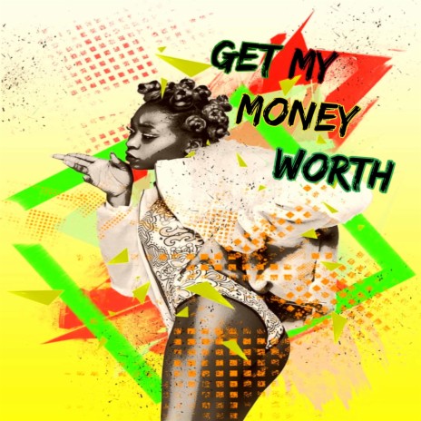 Get My Money Worth | Boomplay Music