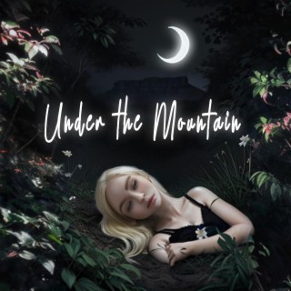 Under The Mountain lyrics | Boomplay Music