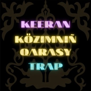 Közimniñ Qarasy (Trap)