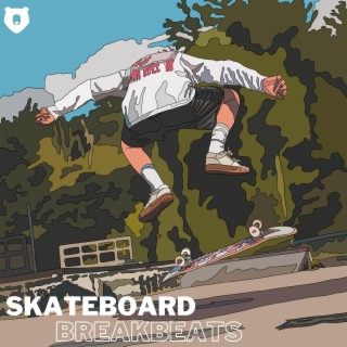 Skateboard Breakbeats
