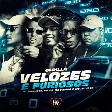 Velozes e Furiosos ft. MC GP, Mc Paiva ZS, Mc Piedro & MC KANHOTO | Boomplay Music