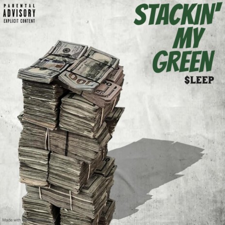 Stackin' My Green | Boomplay Music