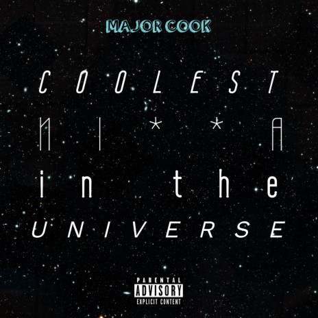 Coolest Nigga in the Universe | Boomplay Music