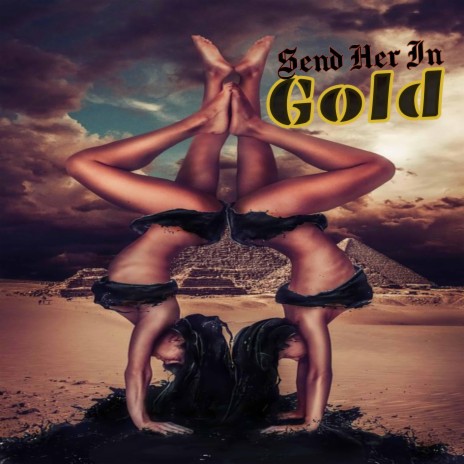 Send Her In Gold | Boomplay Music