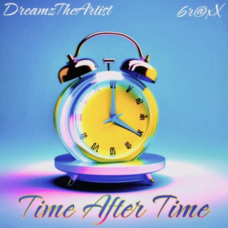 Time After Time ft. 6r@xX | Boomplay Music