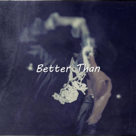Better Than (Instrumental) | Boomplay Music