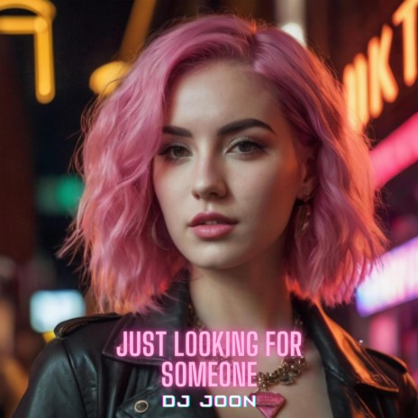 Just looking for someone