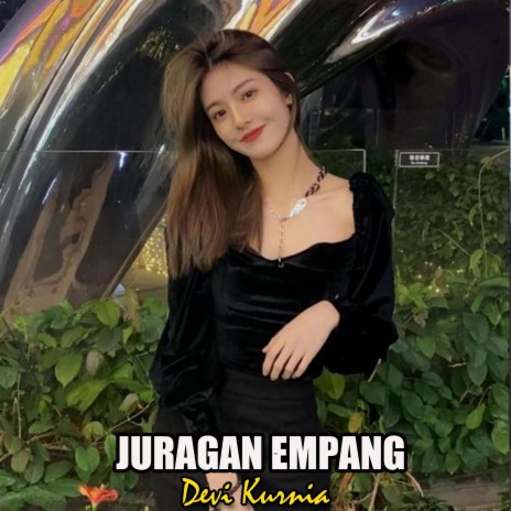 JURAGAN EMPANG | Boomplay Music