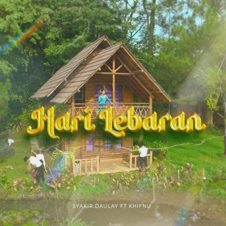 Hari Lebaran ft. Syakir Daulay | Boomplay Music