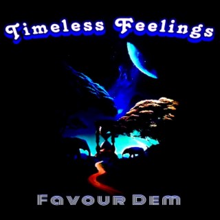 Timeless Feelings lyrics | Boomplay Music