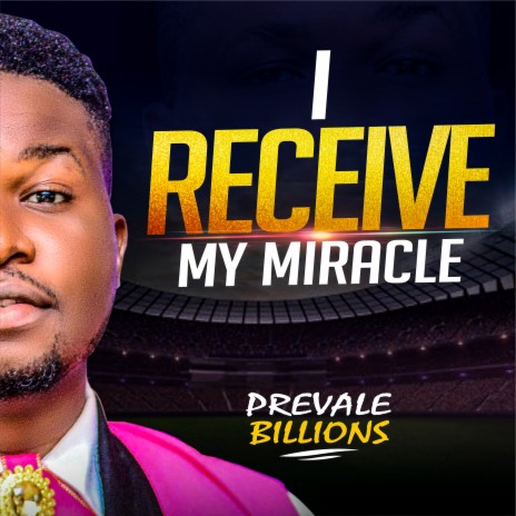 I RECEIVE MY MIRACLE | Boomplay Music