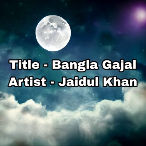 Bangla Gajal | Boomplay Music