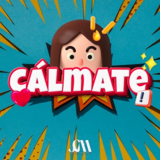 Cálmate