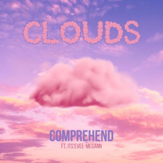 Clouds ft. Its'evee-megann lyrics | Boomplay Music