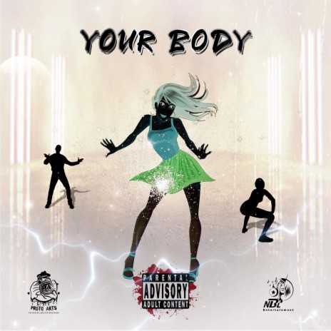 Your body ft. NBL MUSIC | Boomplay Music