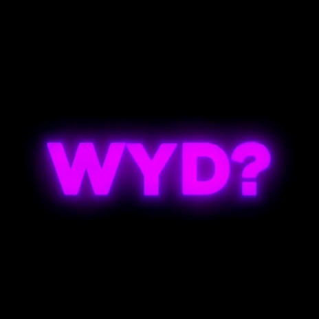 Wyd? | Boomplay Music
