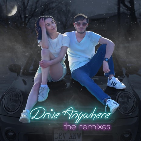 Drive Anywhere (feat. Victoria Lynn & EJGSTY) (EJGSTY remix)