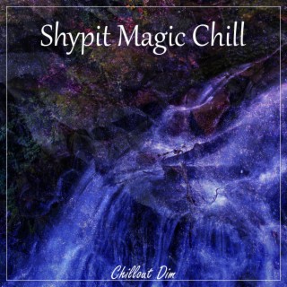 Shypit Magic Chill