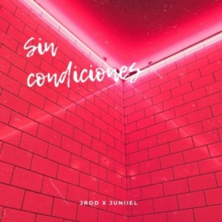 Sin Condiciones (feat. Juniiel)