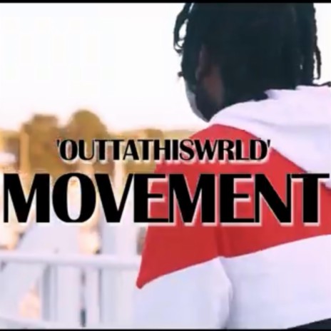 Outtathisworld Movement | Boomplay Music