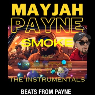 Beats From Payne: Smoke and Freestyle To This (The Instrumentals)