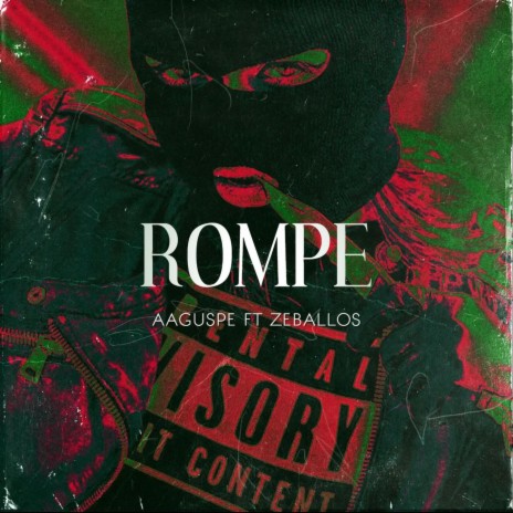 ROMPE ft. Zeballos & AAguspe | Boomplay Music