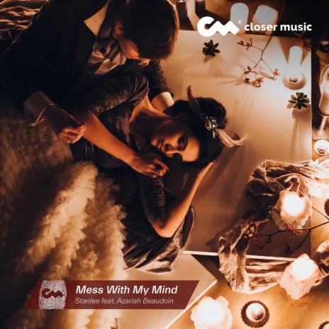 Mess with My Mind ft. Azariah Beaudoin | Boomplay Music