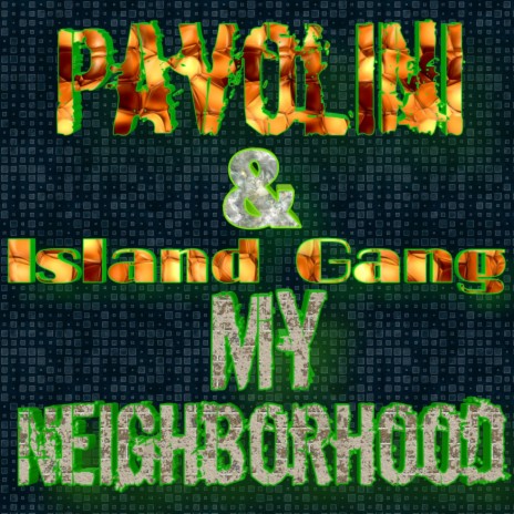 My Neighborhood ft. Island Gang | Boomplay Music