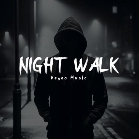 Night Walk | Boomplay Music